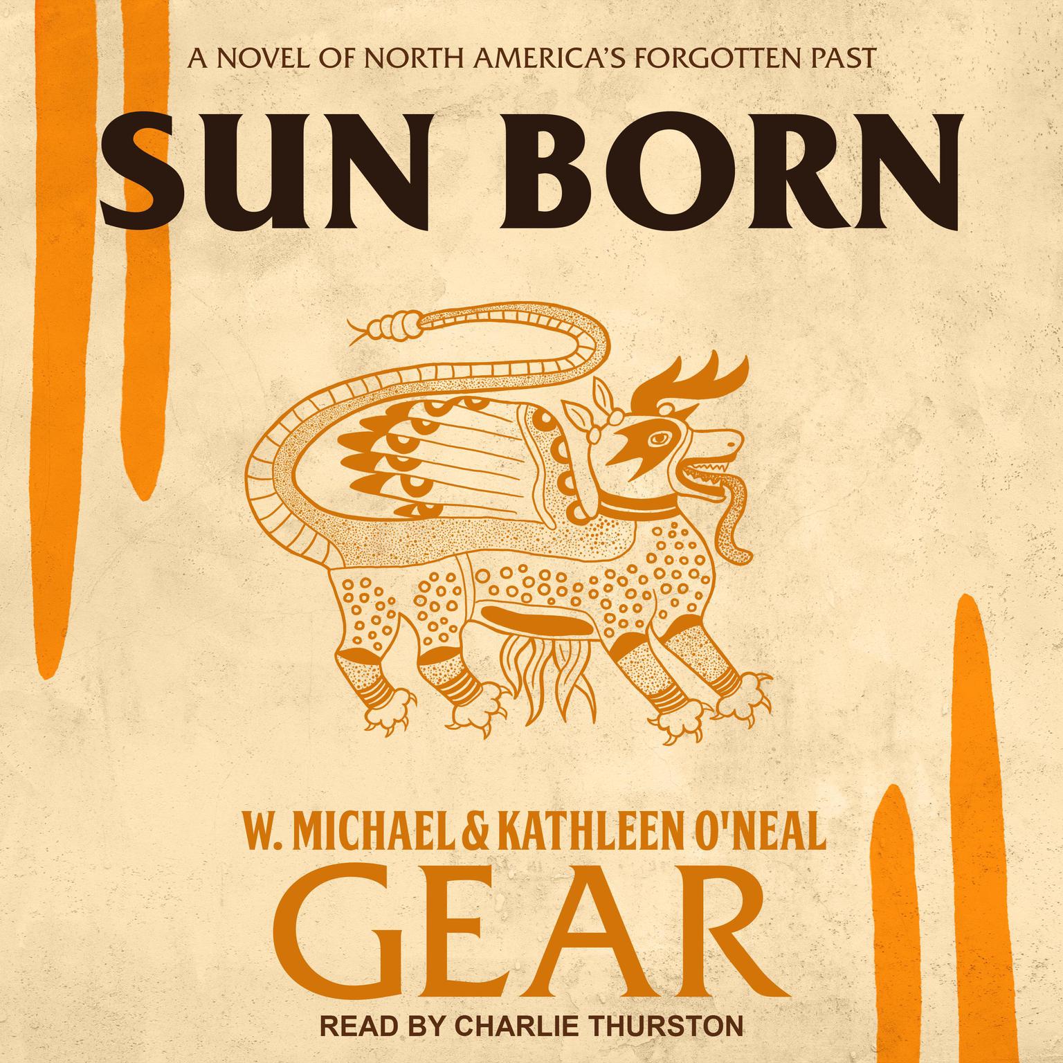 Sun Born: A Novel of North America’s Forgotten Past Audiobook, by W. Michael Gear