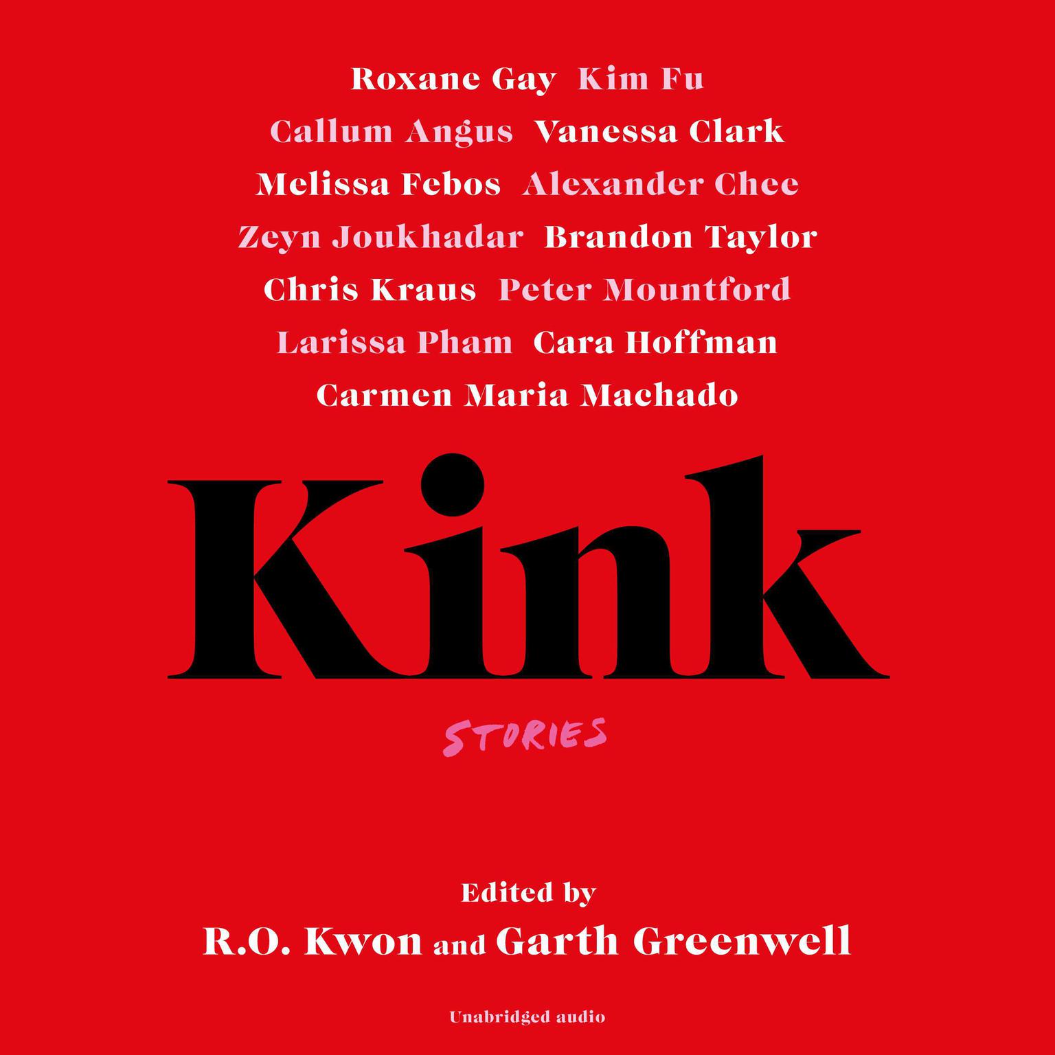 Kink: Stories Audiobook, by R. O. Kwon