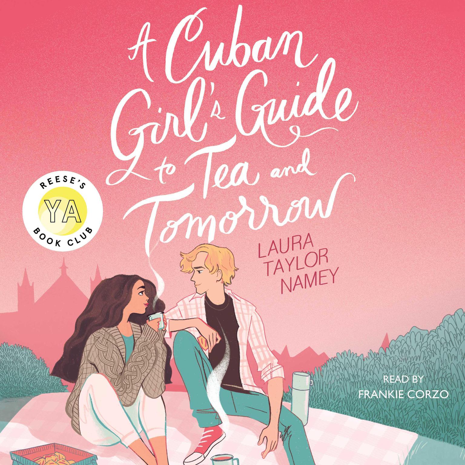 A Cuban Girls Guide to Tea and Tomorrow Audiobook, by Laura Taylor Namey