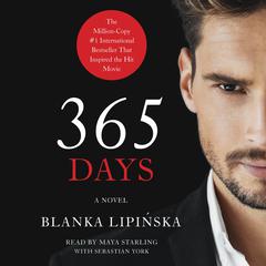 365 Days: A Novel Audiobook, by Blanka Lipińska