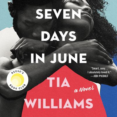 Seven Days in June Audiobook, by Tia Williams