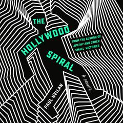 The Hollywood Spiral Audiobook, by Paul Neilan