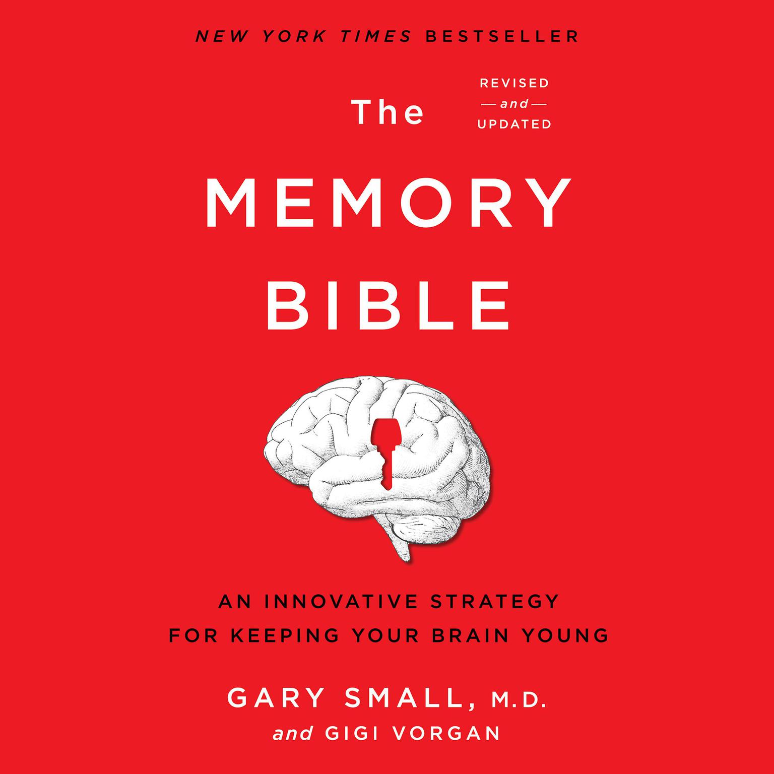 The Memory Bible: An Innovative Strategy for Keeping Your Brain Young Audiobook, by Gary Small