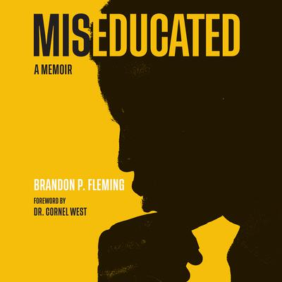 Miseducated: A Memoir Audiobook, by Brandon P. Fleming