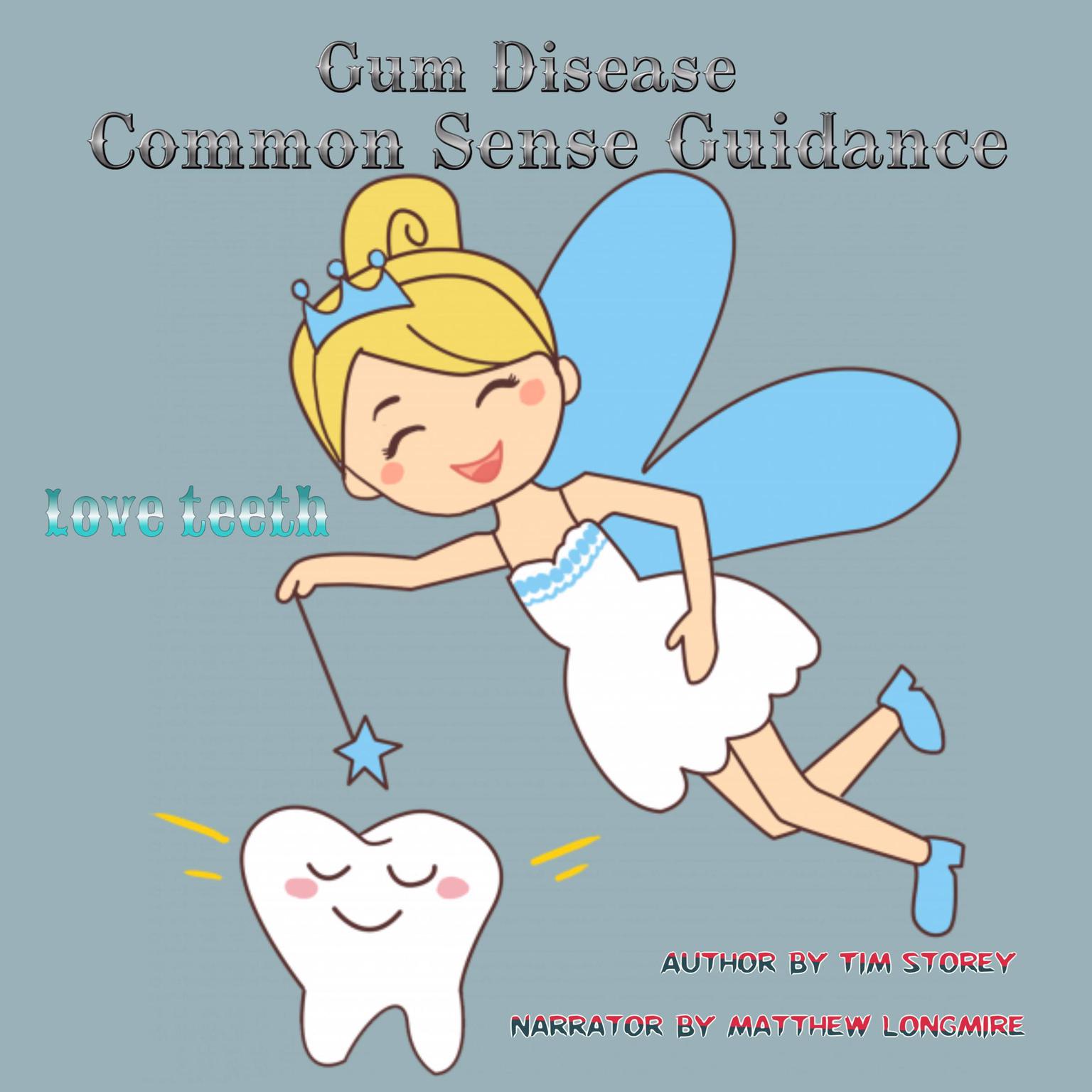 Gum Disease Common Sense Guidance Audiobook, by Tim Storey