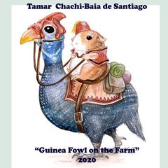 Guinea Fowl on The Farm Audiobook, by Tamar Chachi-Baia de Santiago