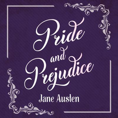 Pride and Prejudice Audiobook, by Jane Austen