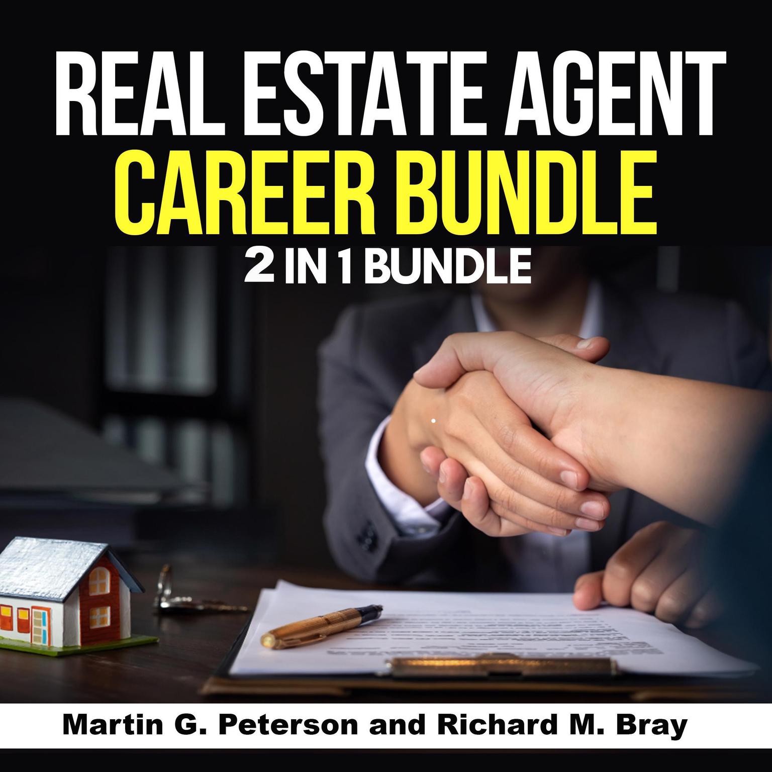 Real Estate Agent Career Bundle: 2 in 1 Bundle, Real Estate Agent, Sales Audiobook, by Martin G. Peterson