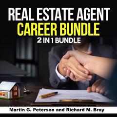 Real Estate Agent Career Bundle: 2 in 1 Bundle, Real Estate Agent, Sales Audiobook, by 