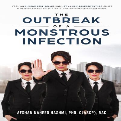 The Outbreak of A Monstrous Infection Audiobook, by Afshan Hashmi