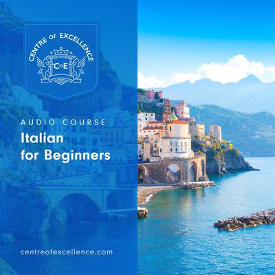 Italian for Beginners Audiobook, by Centre of Excellence