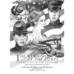 The Remains of the Corps, Vol. 1: Ivy and The Crossing Audiobook, by Thomas W. Hebert