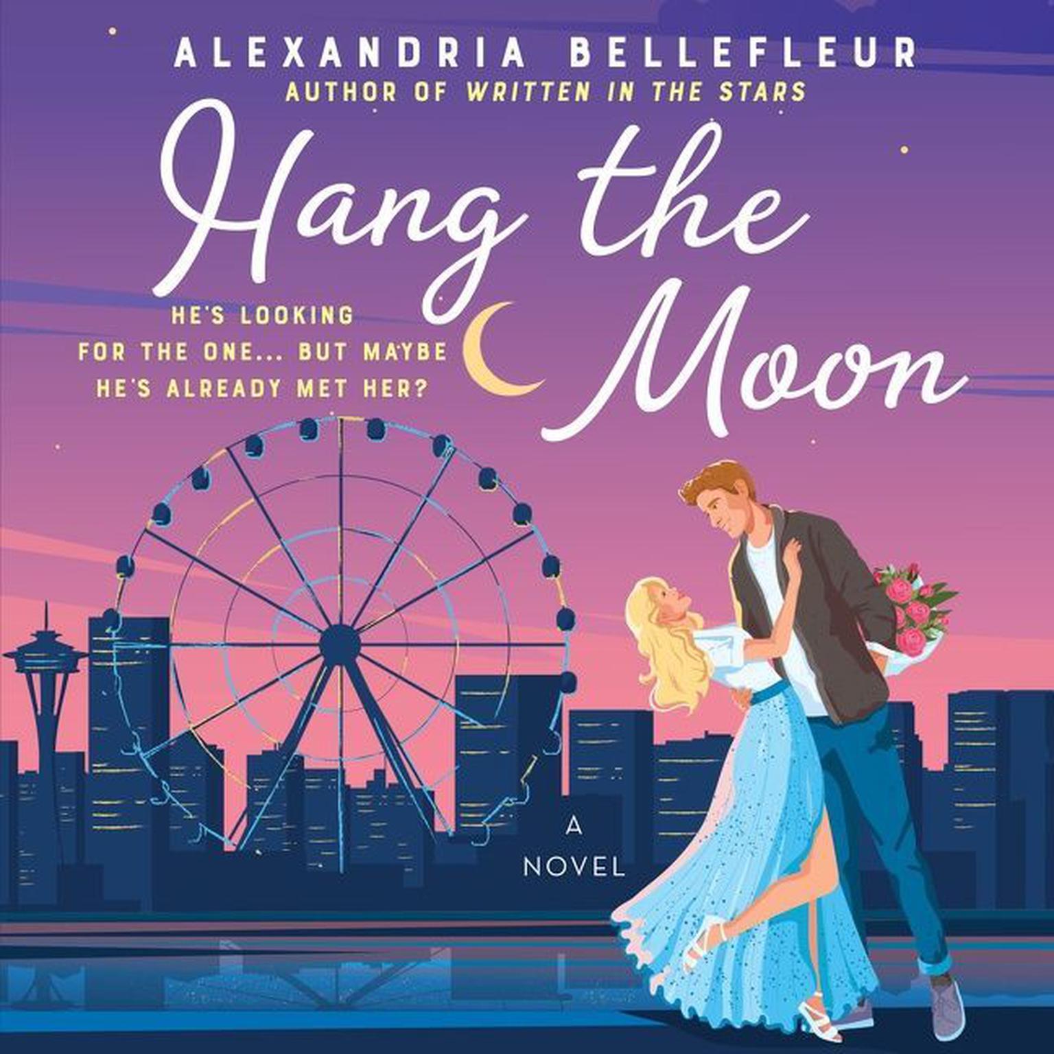 Hang the Moon: A Novel Audiobook, by Alexandria Bellefleur
