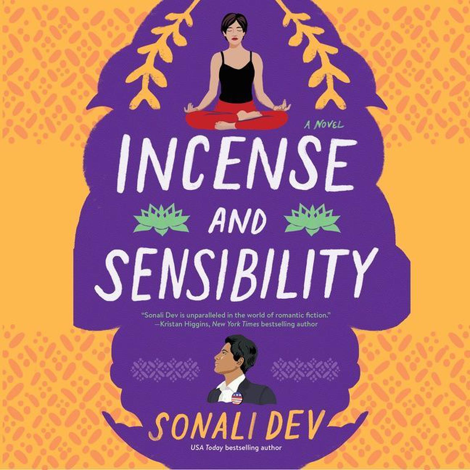 Incense and Sensibility: A Novel Audiobook, by Sonali Dev