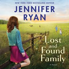 Lost and Found Family: A Novel Audiobook, by Jennifer Ryan