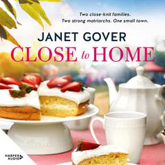 Close to Home Audiobook, by Janet Gover