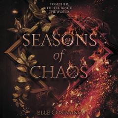 Seasons of Chaos Audiobook, by Elle Cosimano