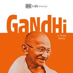 DK Life Stories: Gandhi Audiobook, by Diane Bailey