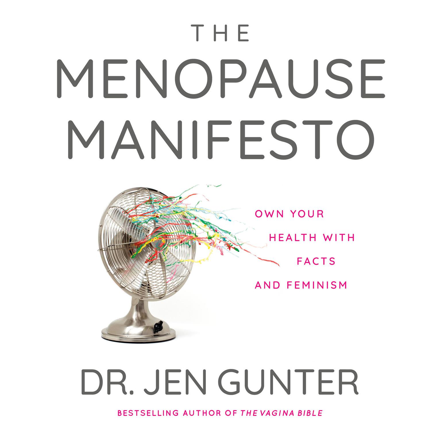 The Menopause Manifesto: Own Your Health with Facts and Feminism Audiobook, by Jen Gunter