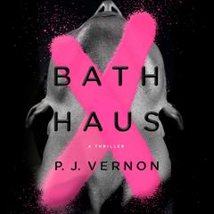 Bath Haus: A Thriller Audiobook, by 