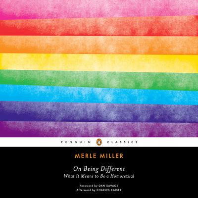 On Being Different: What It Means to Be a Homosexual Audiobook, by Merle Miller