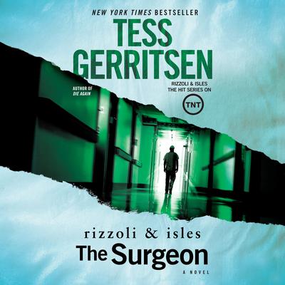 The Surgeon: A Rizzoli and Isles Novel Audiobook, by Tess Gerritsen