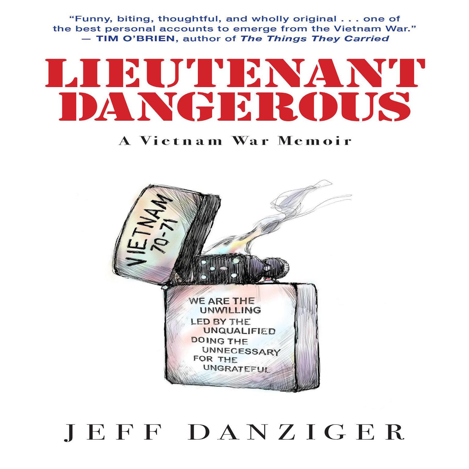 Lieutenant Dangerous: A Vietnam War Memoir Audiobook, by Jeff Danziger