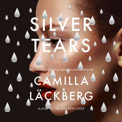 Silver Tears: A novel Audiobook, by Camilla Läckberg