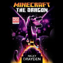 Minecraft: The Dragon: An Official Minecraft Novel Audiobook, by 