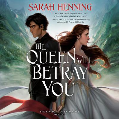 The Queen Will Betray You Audiobook, by Sarah Henning