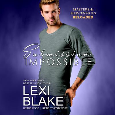 Submission Impossible Audiobook, by Lexi Blake