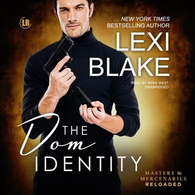 The Dom Identity Audiobook, by Lexi Blake