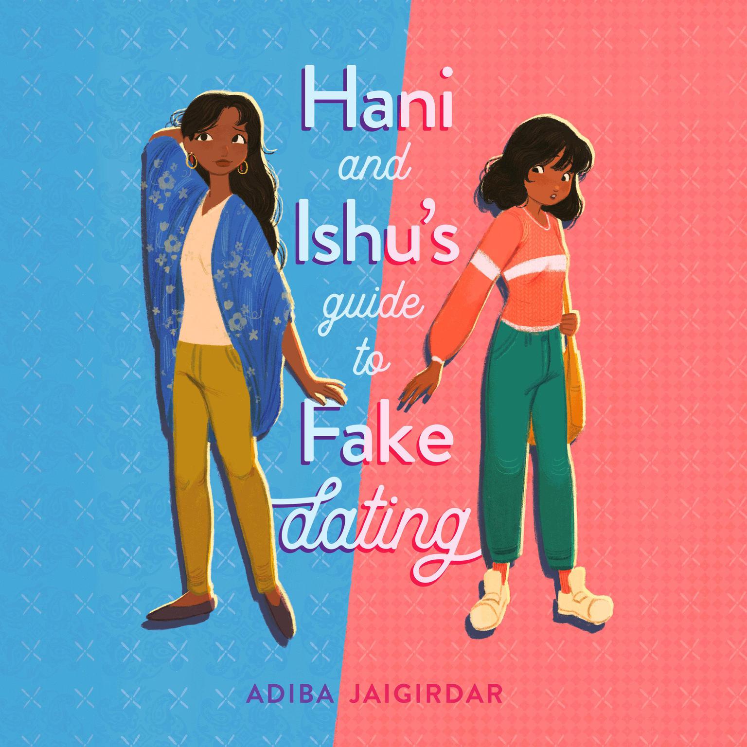 Hani and Ishus Guide to Fake Dating Audiobook, by Adiba Jaigirdar