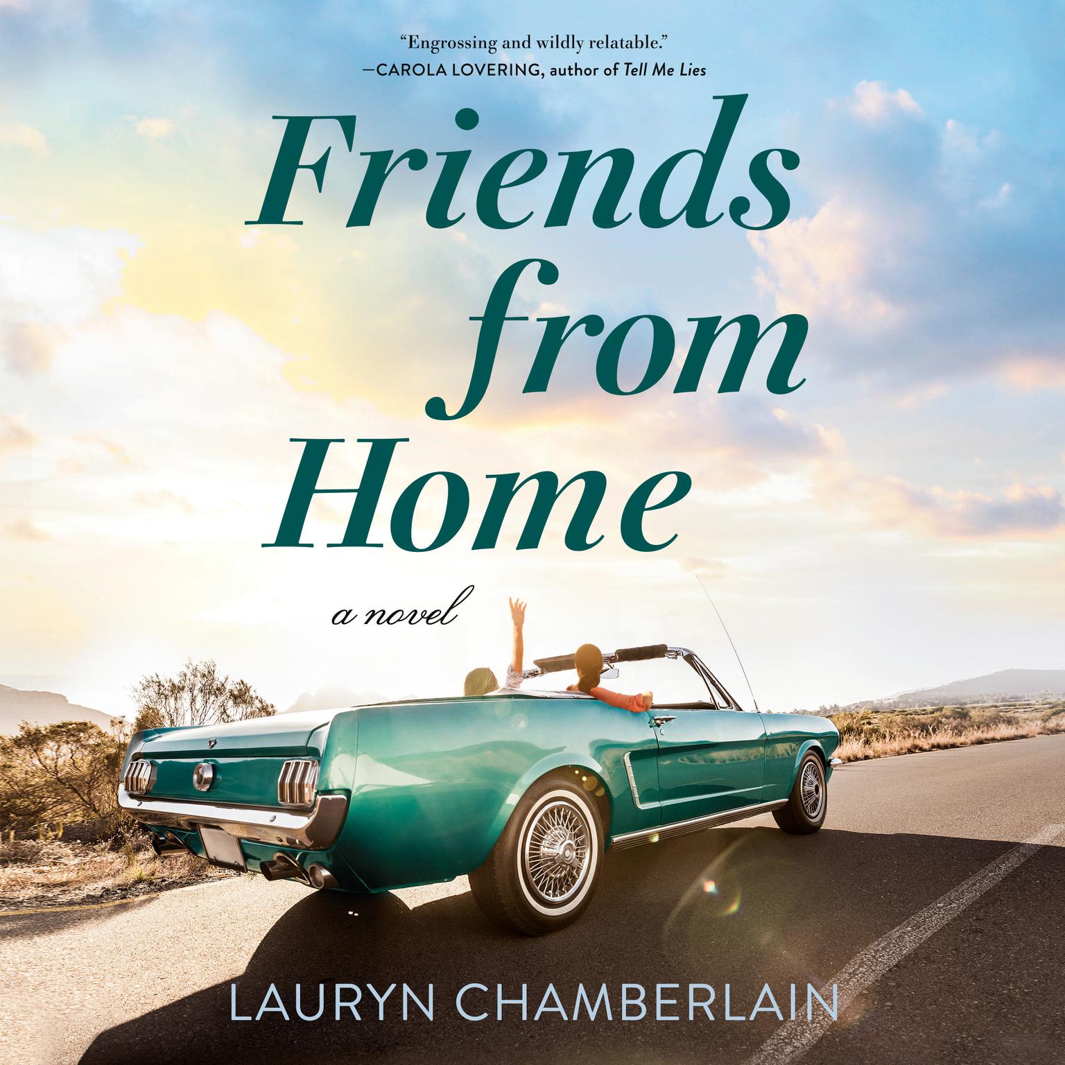 Friends from Home Audiobook, by Lauryn Chamberlain
