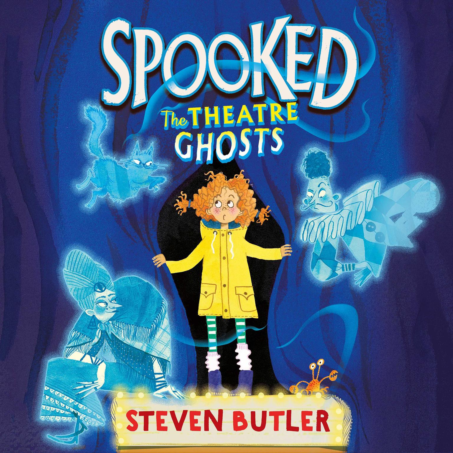 Spooked: The Theatre Ghosts: A spooktacular book, perfect for Halloween reading! Audiobook, by Steven Butler