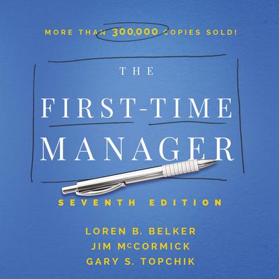 The First-Time Manager Audiobook, by Loren B. Belker