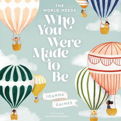 The World Needs Who You Were Made to Be Audiobook, by Joanna Gaines