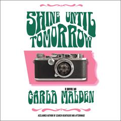 Shine Until Tomorrow Audiobook, by Carla Malden