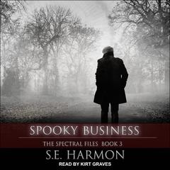 Spooky Business Audiobook, by S.E. Harmon