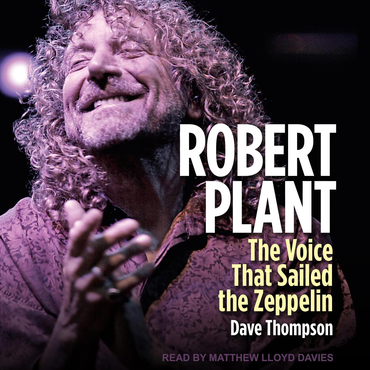 Robert Plant: The Voice that Sailed the Zeppelin Audiobook, by Dave Thompson