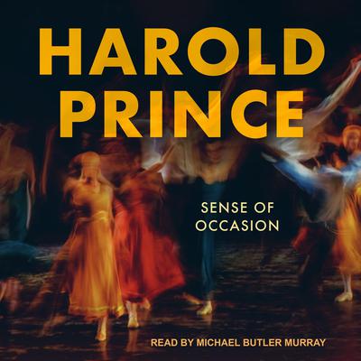 Sense of Occasion Audiobook, by Harold Prince