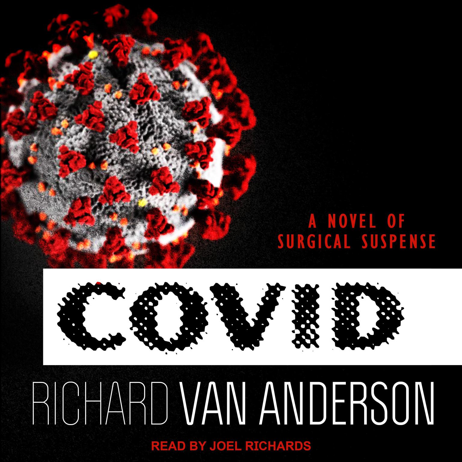 CoVid: A Novel of Surgical Suspense Audiobook, by Richard Van Anderson