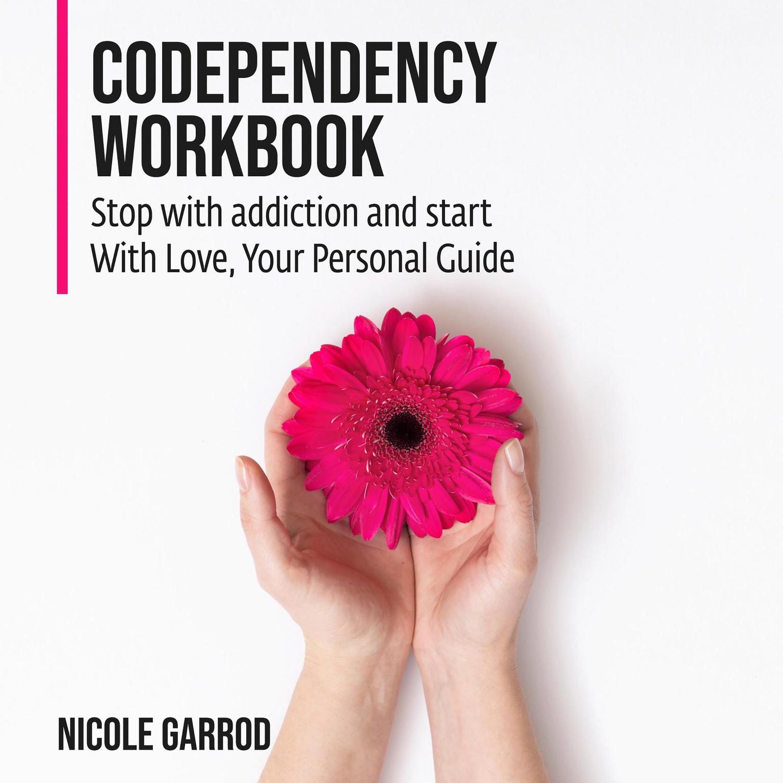 Codependency Workbook Audiobook, by Nicole Garrod