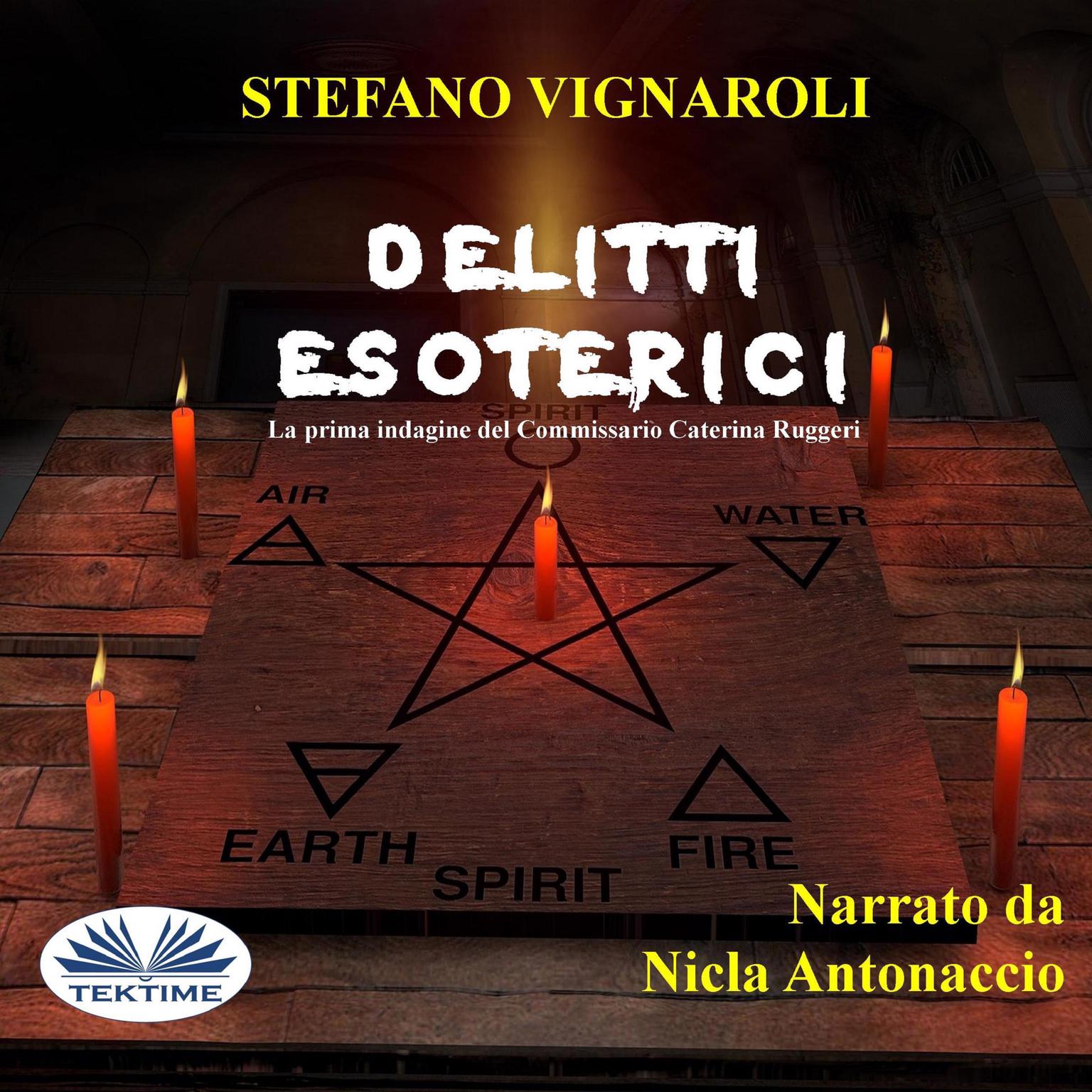 Delitti Esoterici; La Prima Indagine Del Commissario Caterina Ruggeri Audiobook, by Stefano Vignaroli