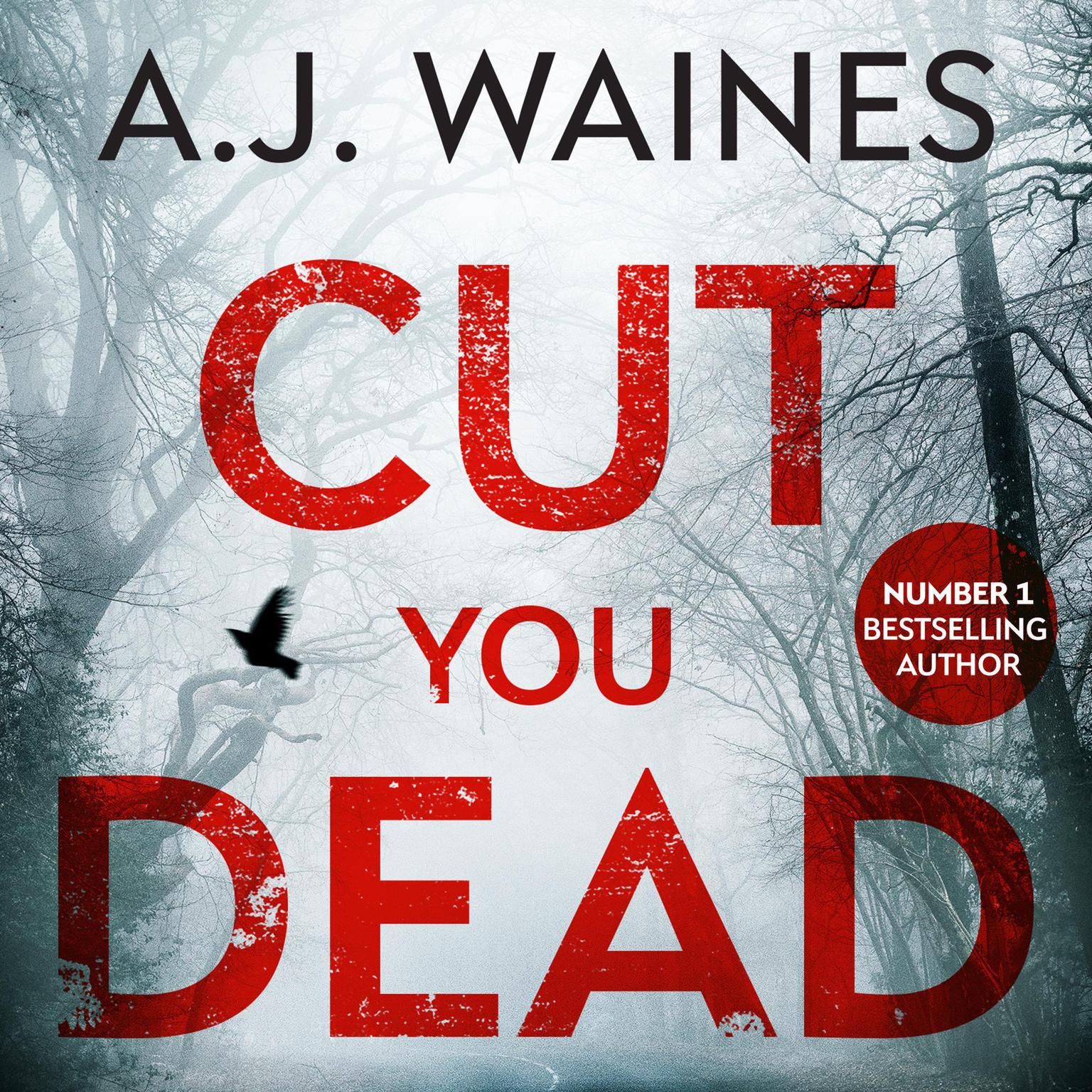 Cut You Dead Audiobook, by A. J.  Waines