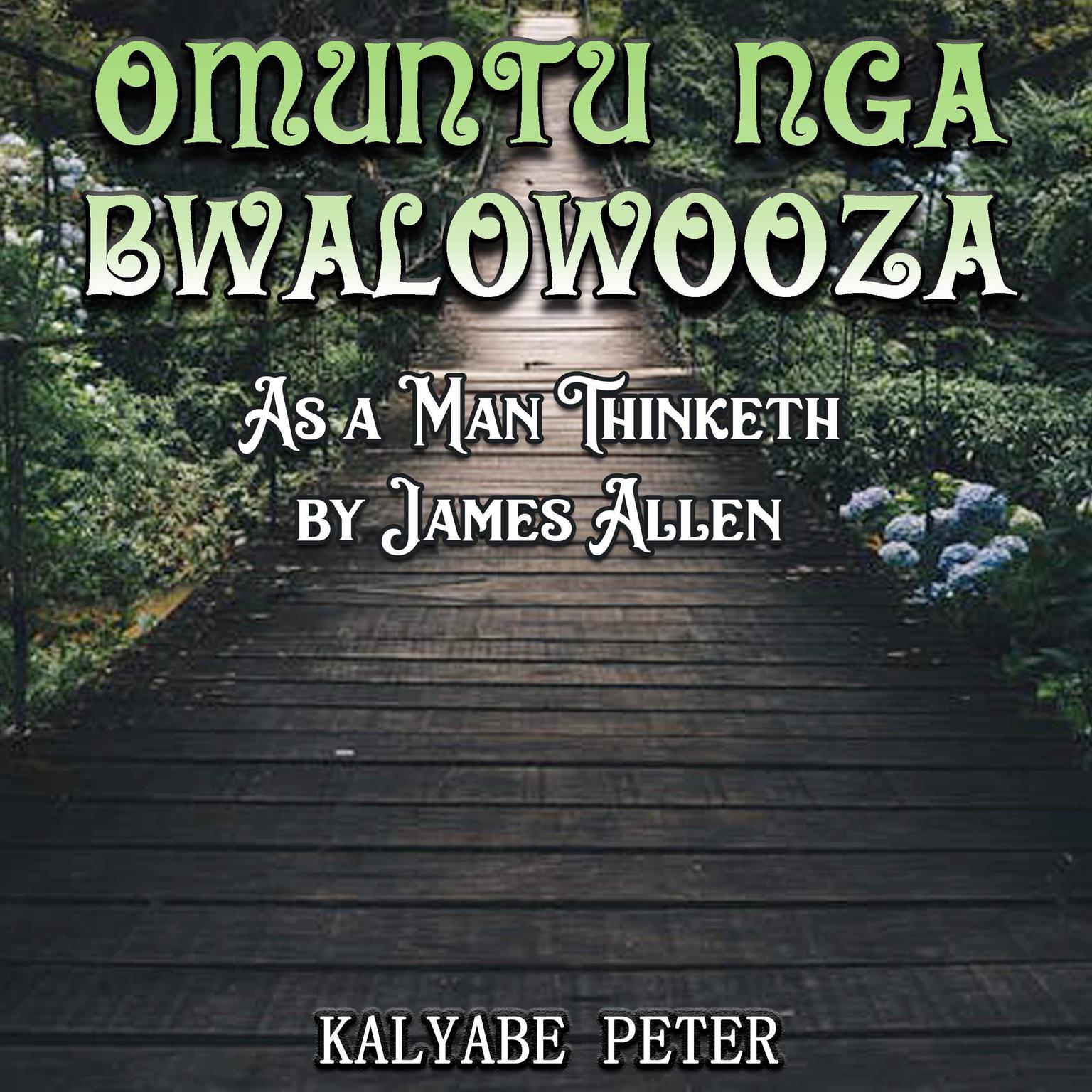 OMUNTU NGA BWALOWOOZA Audiobook, by Peter Kalyabe
