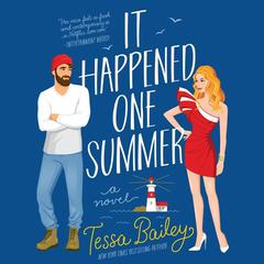 It Happened One Summer: A Novel Audiobook, by Tessa Bailey