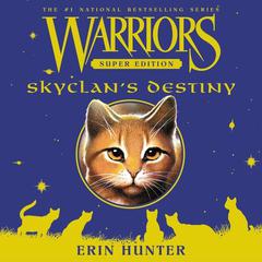 Warriors Super Edition: SkyClan's Destiny Audiobook, by Erin Hunter