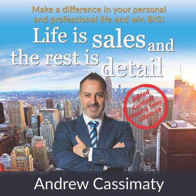 Life Is Sales And The Rest Is Detail Audiobook, by Andrew Cassimaty
