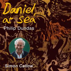 Daniel, at sea Audiobook, by Philip Dundas